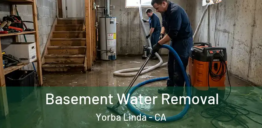 Basement Water Removal Yorba Linda - CA