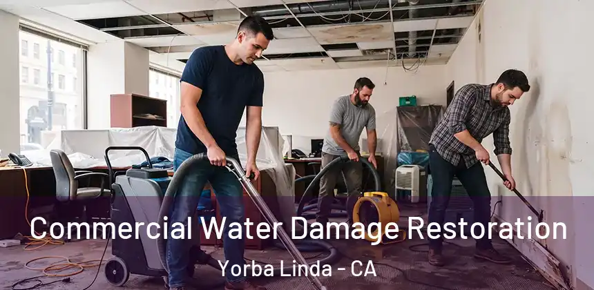  Commercial Water Damage Restoration Yorba Linda - CA