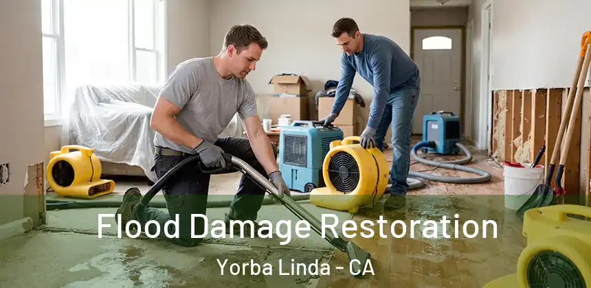 Flood Damage Restoration Yorba Linda - CA